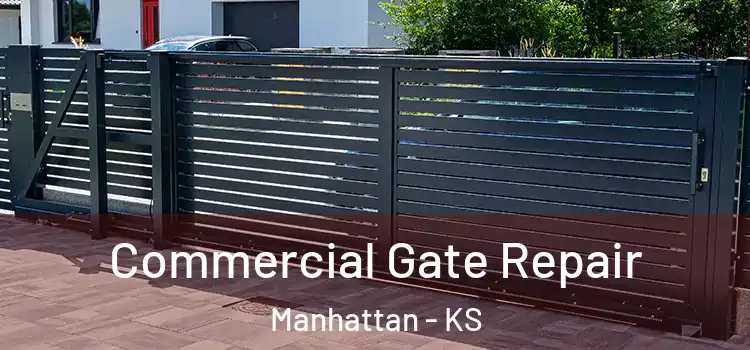 Commercial Gate Repair Manhattan - KS