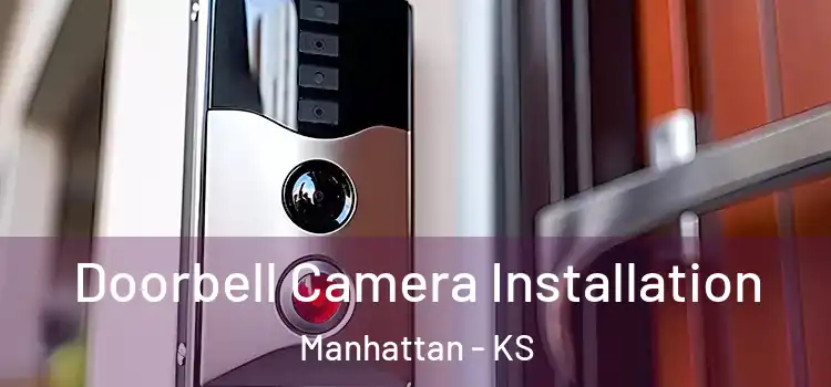  Doorbell Camera Installation Manhattan - KS