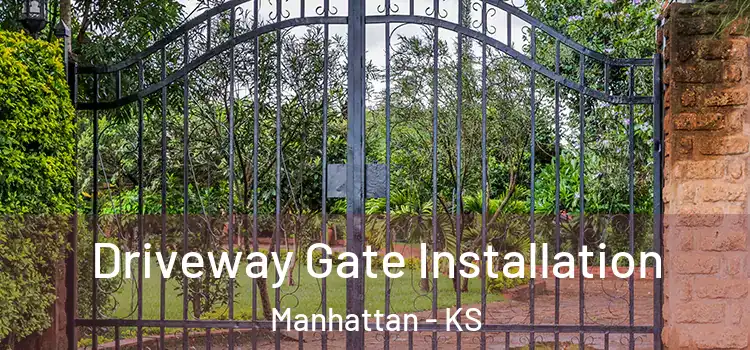 Driveway Gate Installation Manhattan - KS