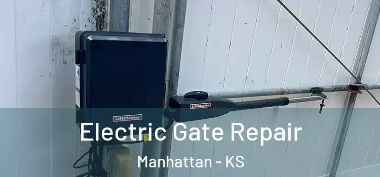 Electric Gate Repair Manhattan - KS
