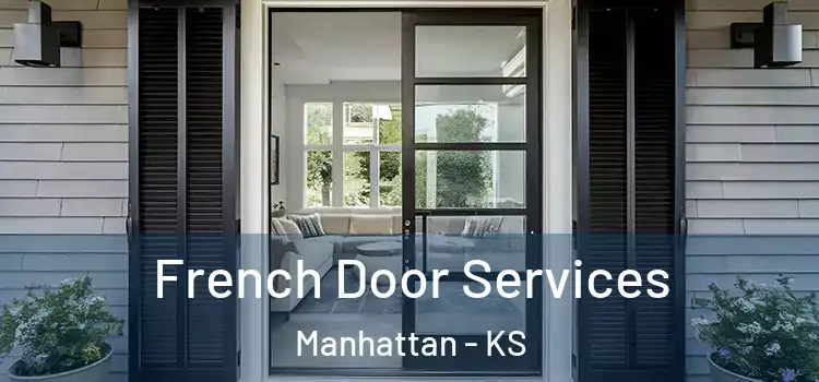 French Door Services Manhattan - KS