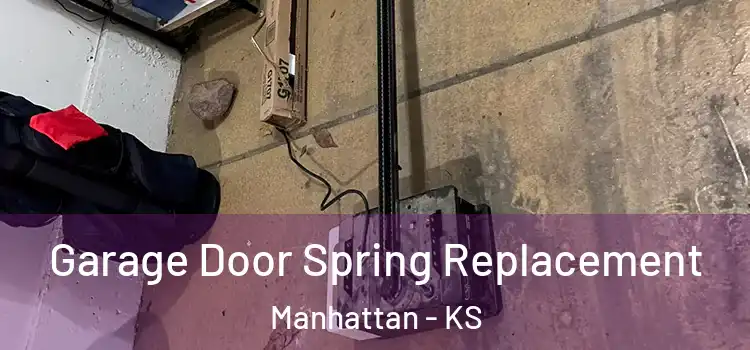  Garage Door Spring Replacement Manhattan - KS