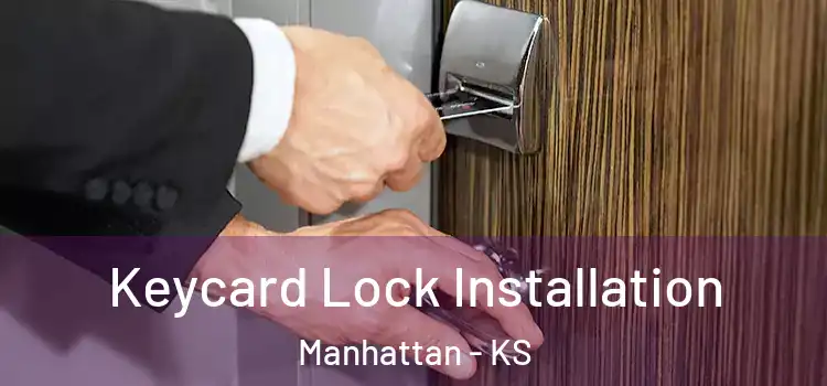 Keycard Lock Installation Manhattan - KS